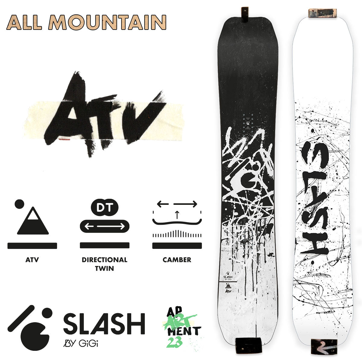 Slash par GiGi - Snowboard ATV - ApARTment