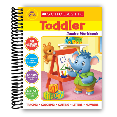 Scholastic Jumbo Workbook for Toddlers: Fun Early Learning Activities - Korvel