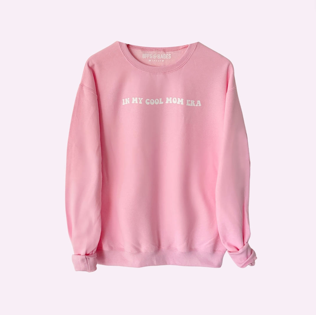 Cool Mom Era Pink Sweatshirt