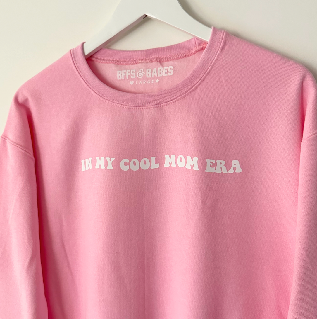 Cool Mom Era Pink Sweatshirt