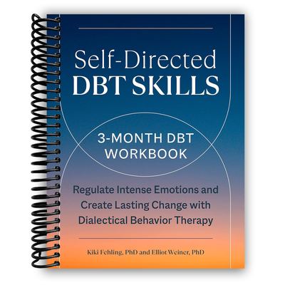 Transformative DBT Skills Workbook: A 3-Month Journey to Emotional Mastery and Personal Growth (Spiral Bound) - Korvel