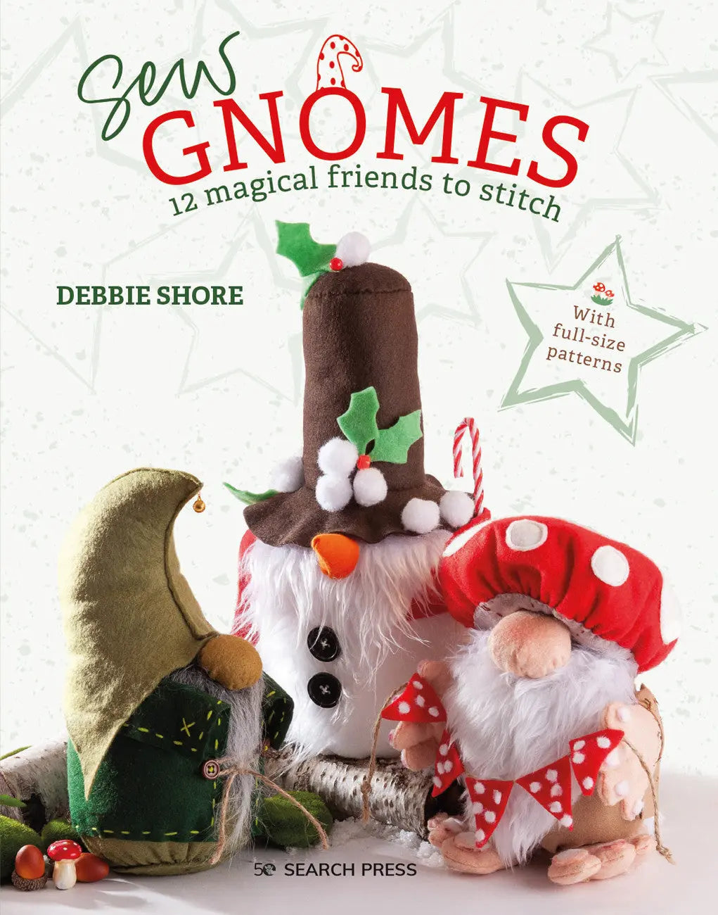 Sew Gnomes: A Year-Round Collection of 12 Charming Designs