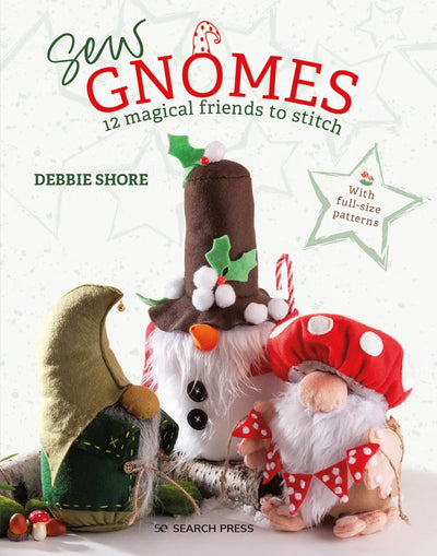Sew Gnomes: A Year-Round Collection of 12 Charming Designs