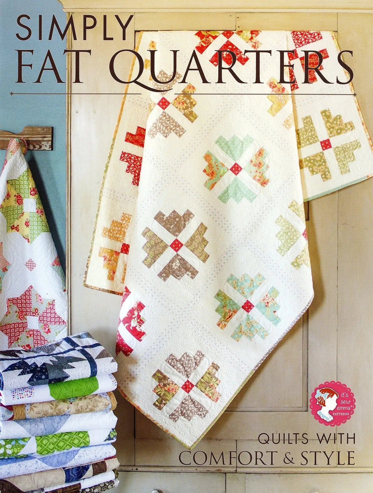 Simply Fat Quarters: Versatile Quilting Projects