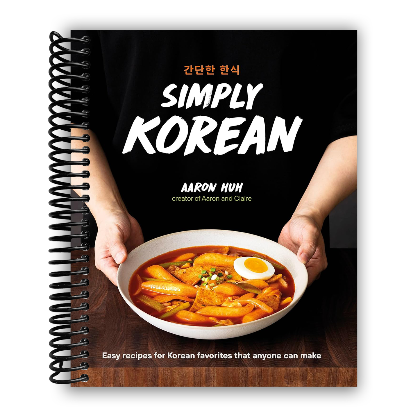 Korean Cooking Made Simple: Delicious Recipes for Everyone (Spiral Bound) - Korvel