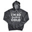 So Cold Unisex Hoodie - Comfort Meets Style - Korvel