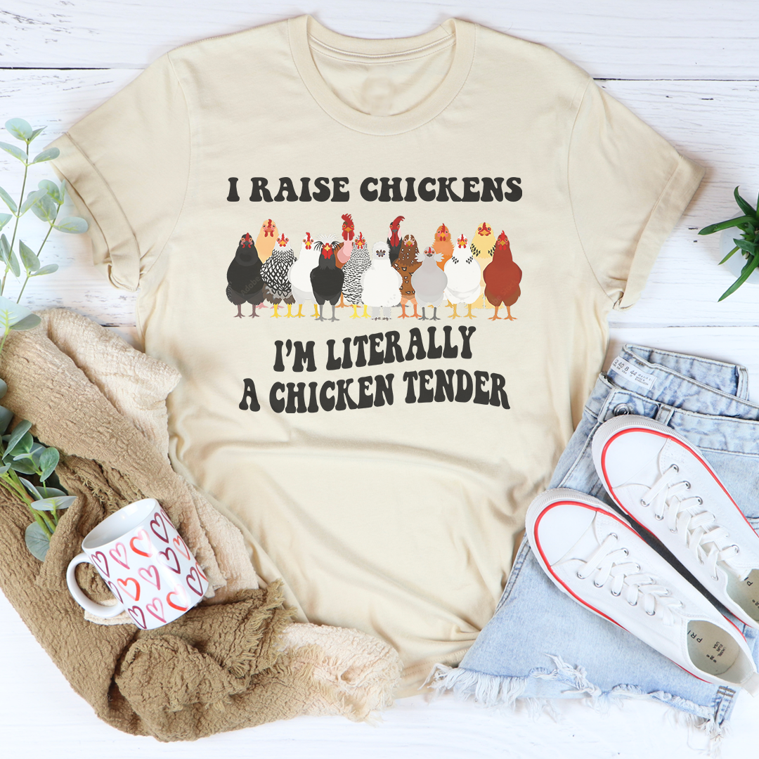 Cría Gallinas Soy Literalmente Una Camiseta de Pollo Tierno
