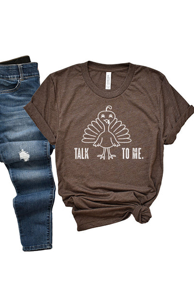 Talk Turkey To Me T-Shirt