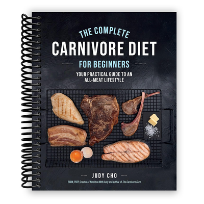 Essential Guide to the Carnivore Diet for Newcomers (Spiral Bound) - Korvel
