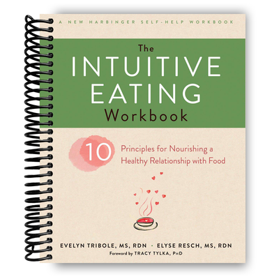 The Transformative Intuitive Eating Workbook: Embrace Food Freedom and Nourish Your Body (Spiral Bound) - Korvel