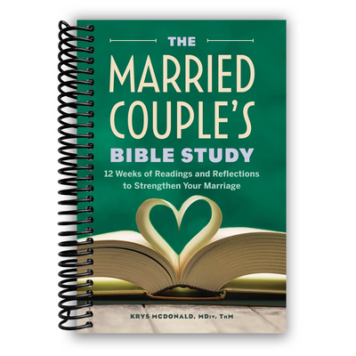 Transform Your Marriage: A 12-Week Bible Study for Couples (Spiral Bound) - Korvel