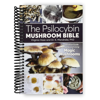 The Psilocybin Mushroom Bible: The Definitive Guide to Growing and Using Magic Mushrooms (Spiral Bound) - Korvel