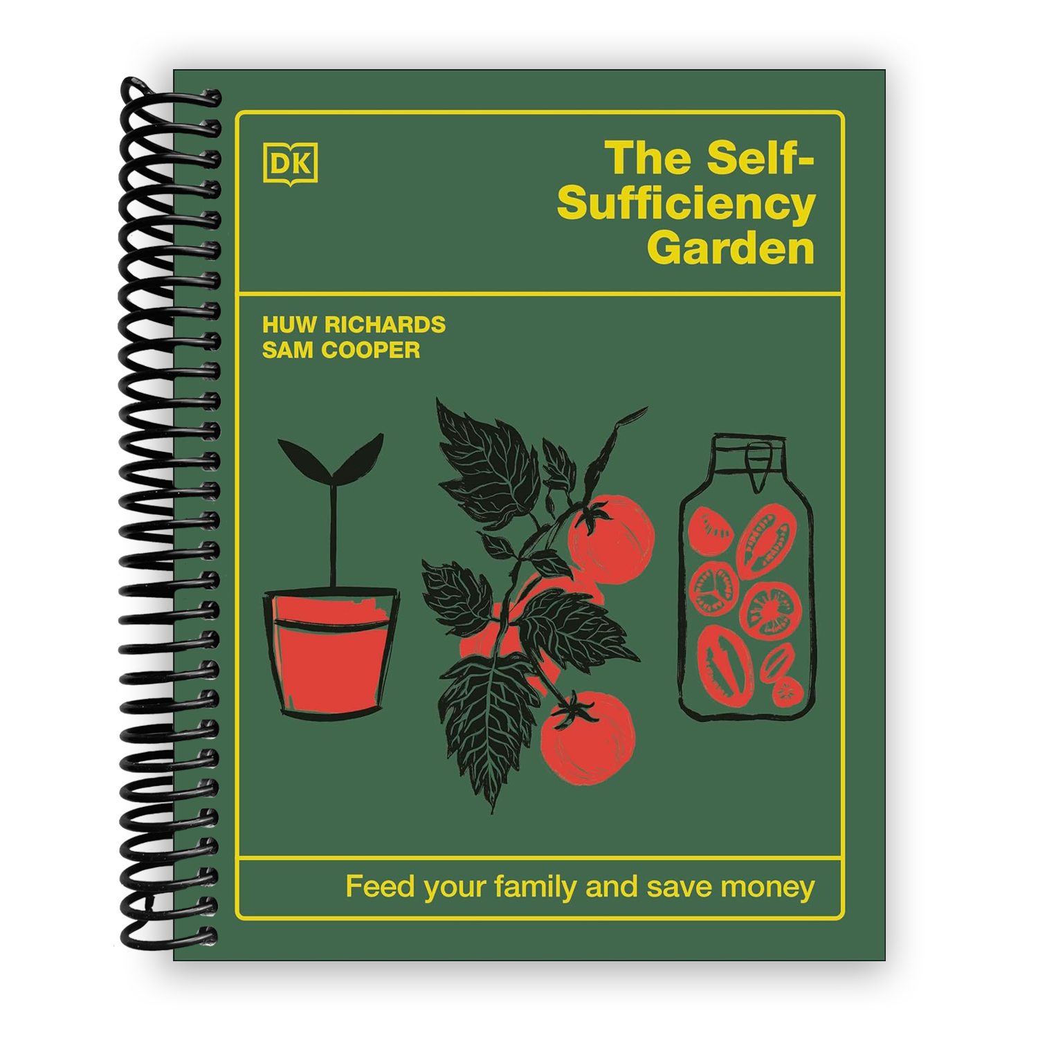 The Ultimate Self-Sufficiency Garden: Grow Your Own Food and Cut Grocery Costs (Spiral Bound) - Korvel