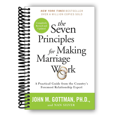 The Seven Principles for Making Marriage Work: A Practical Guide from the Country's Foremost Relationship Expert Spiral-bound - Korvel