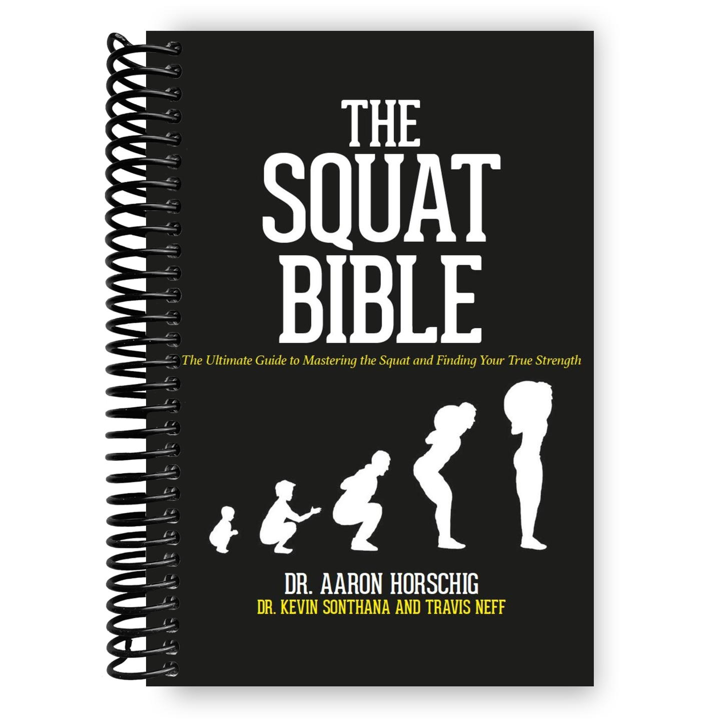 The Squat Mastery Guide: Unlock Your Strength Potential (Spiral Bound) - Korvel