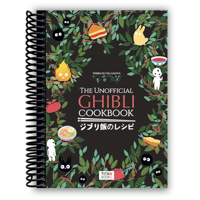 The Unofficial Ghibli Cookbook (Spiral bound) - Korvel