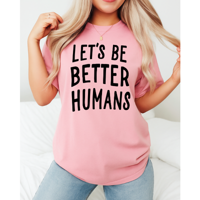 Let's Be Better Humans Oversized Tee - Korvel