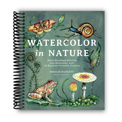 Nature's Palette: Master Woodland Wildlife and Botanicals with 20 Easy Projects (Spiral Bound) - Korvel