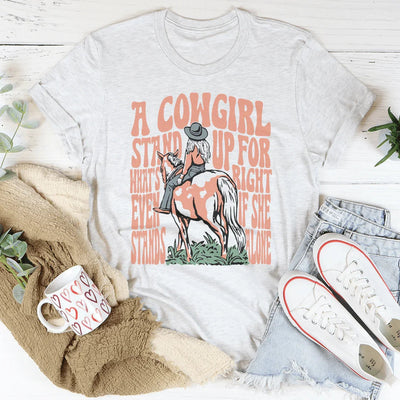 A Cowgirl Stands Up For What's Right Tee