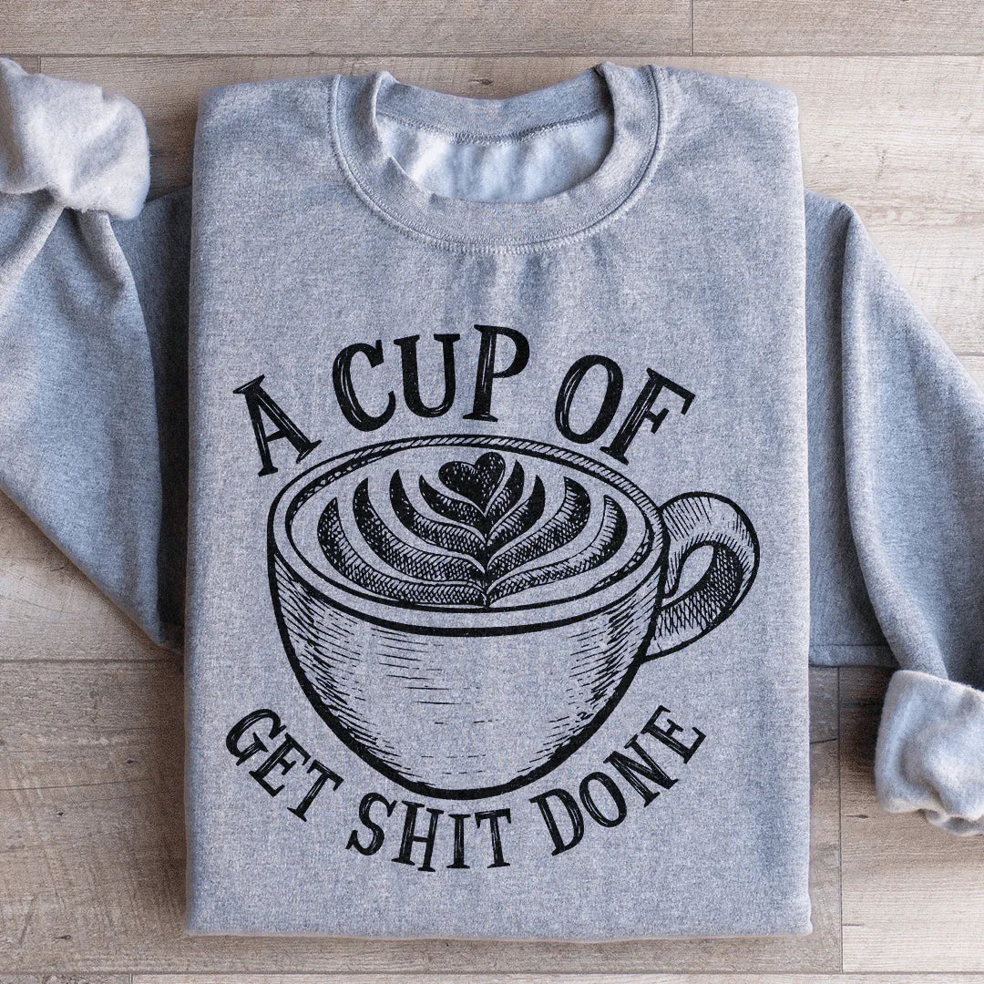 Sudadera "Una taza de Get It Done"