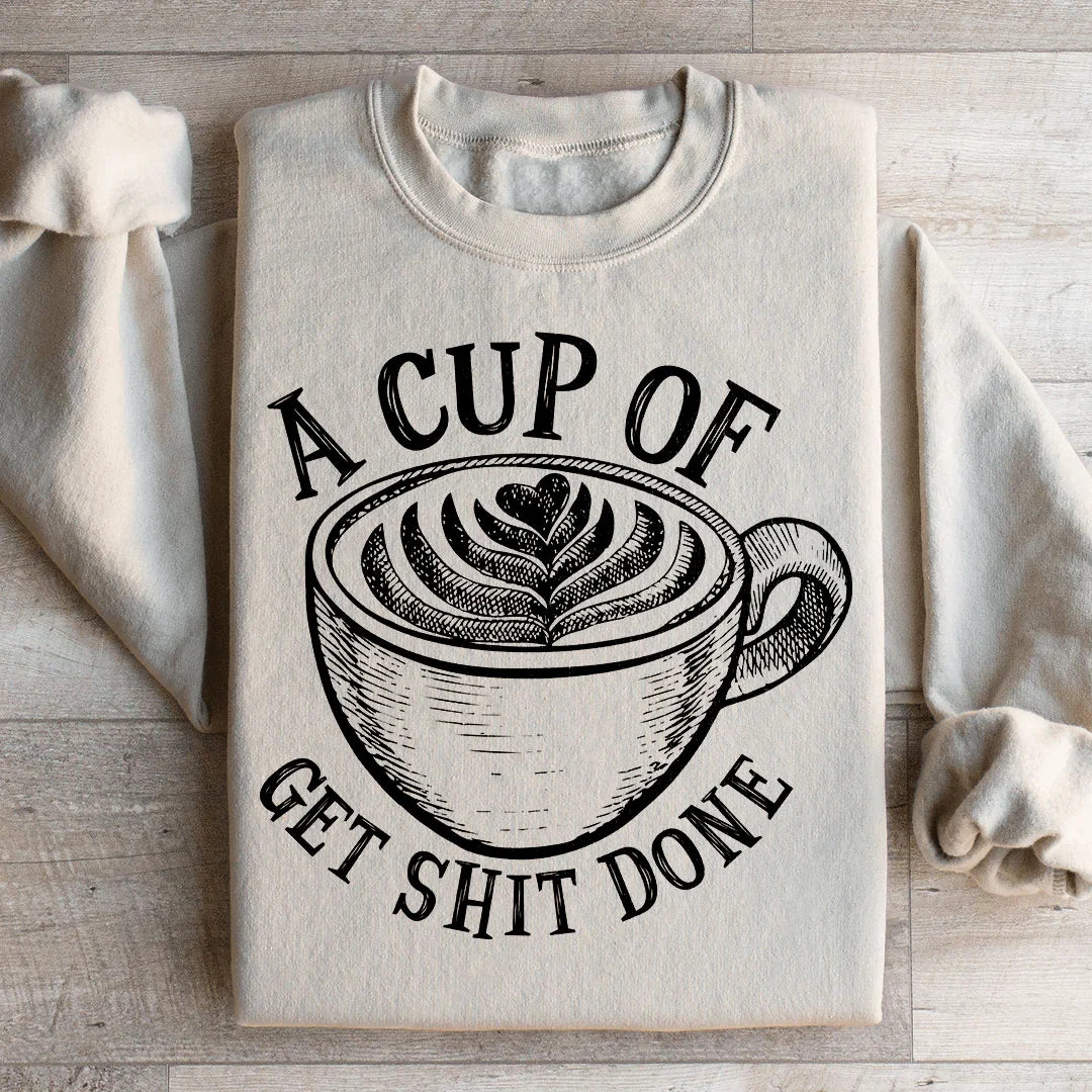 Sudadera "Una taza de Get It Done"