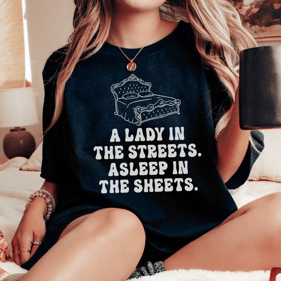 A Lady In Streets Asleep In The Sheets Tee - Korvel