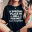 Un lugar especial en el infierno para mí Qué camiseta tan considerada