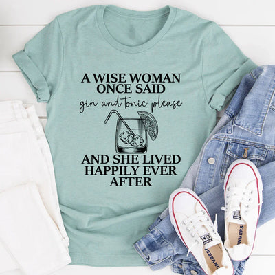 A Wise Woman Once Said Gin & Tonic Please Tee - Korvel