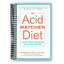 The Ultimate Acid Watcher Diet: A 28-Day Healing Journey for Reflux Relief (Spiral Bound) - Korvel
