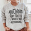 Adulthood Very Ghetto Sweatshirt