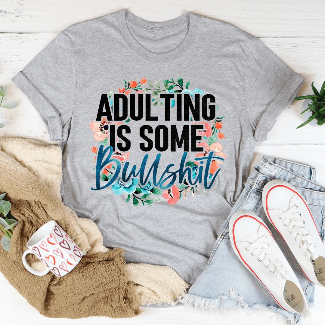 Adulting Is Some BS Tee - Korvel