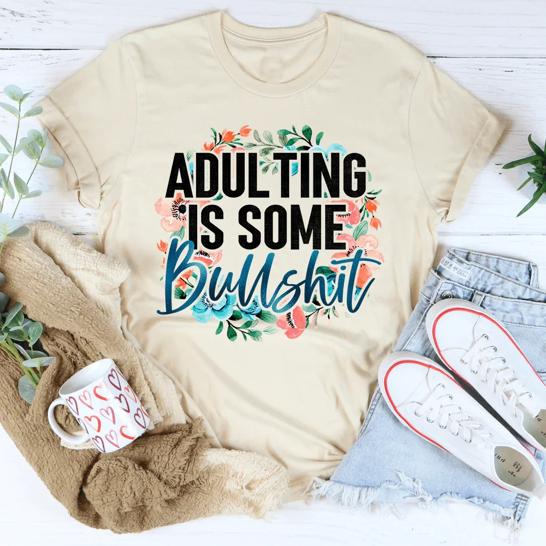 Adulting Is Some BS Tee - Korvel