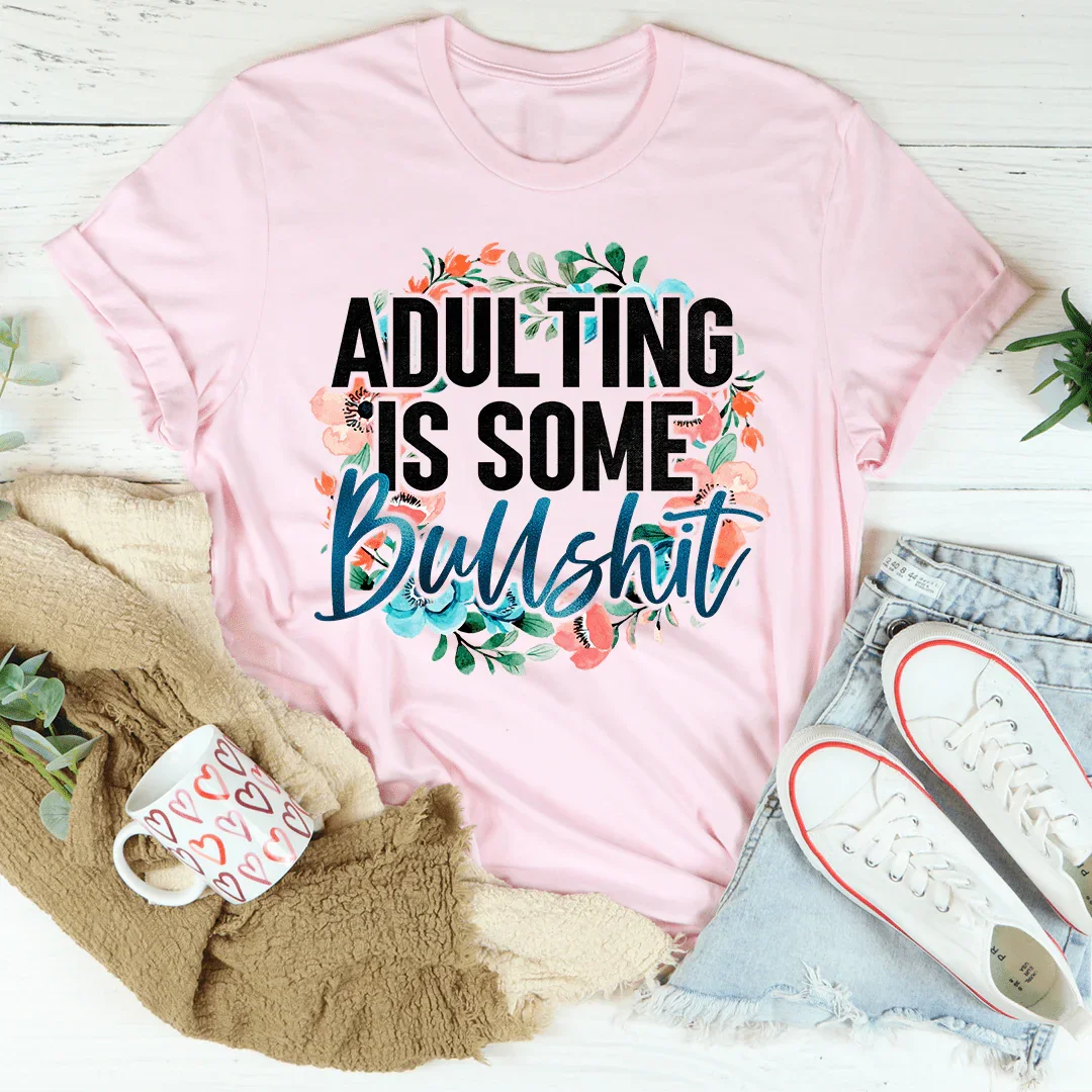 Adulting Is Some BS Tee - Korvel