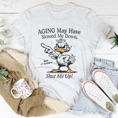 La camiseta 'El envejecimiento puede haberme ralentizado'