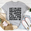 Ain't No Man Driving Me Crazy Buckle Up Tee