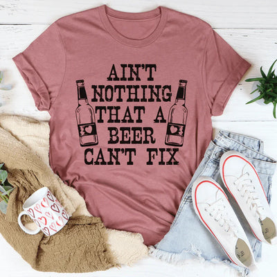 La camiseta Ain't Nothing That A Beer Can't Fix
