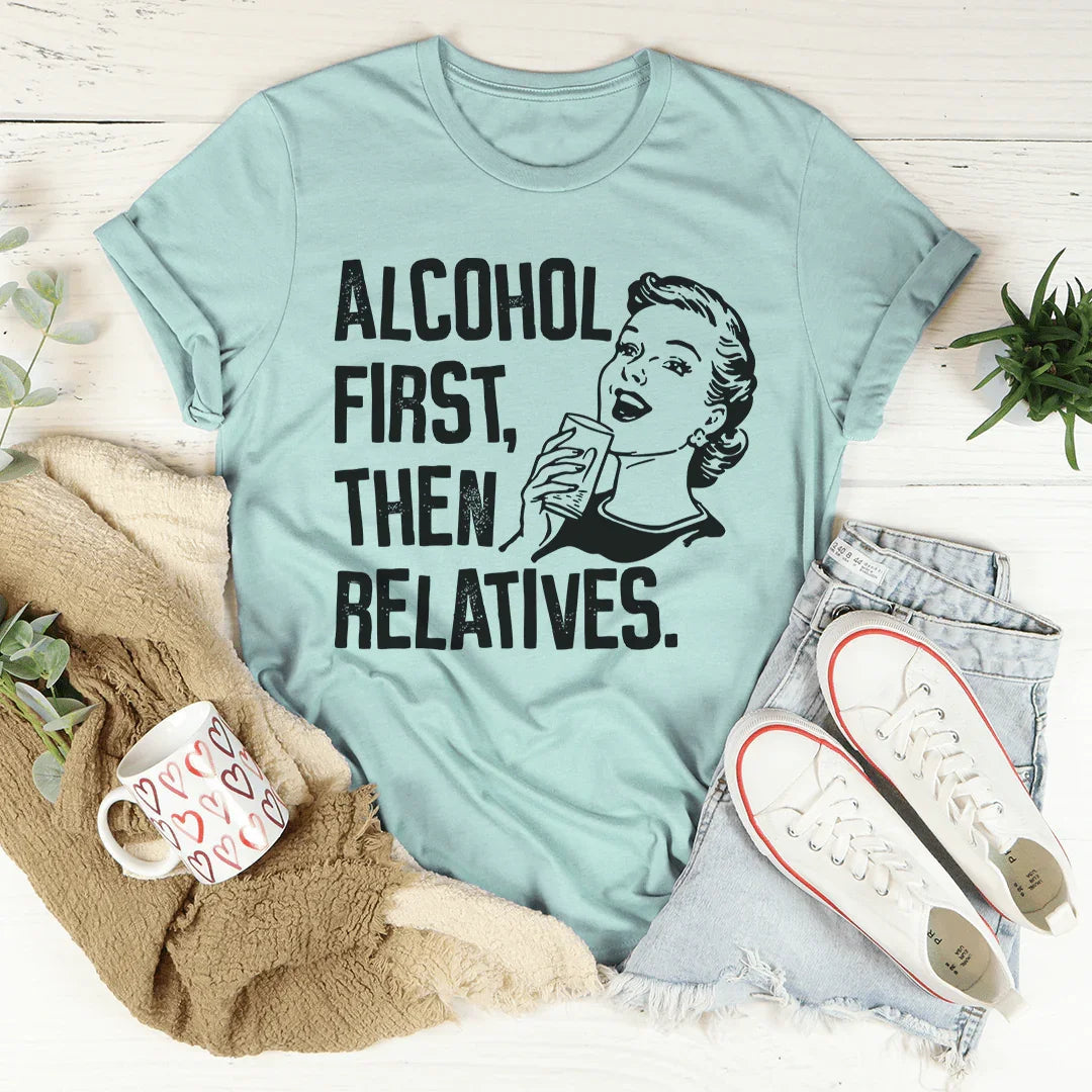 Primero el alcohol y luego los familiares Tee