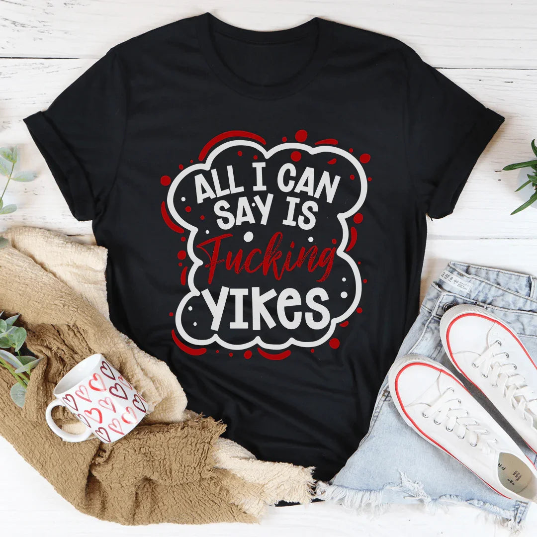 Camiseta All I Can Say