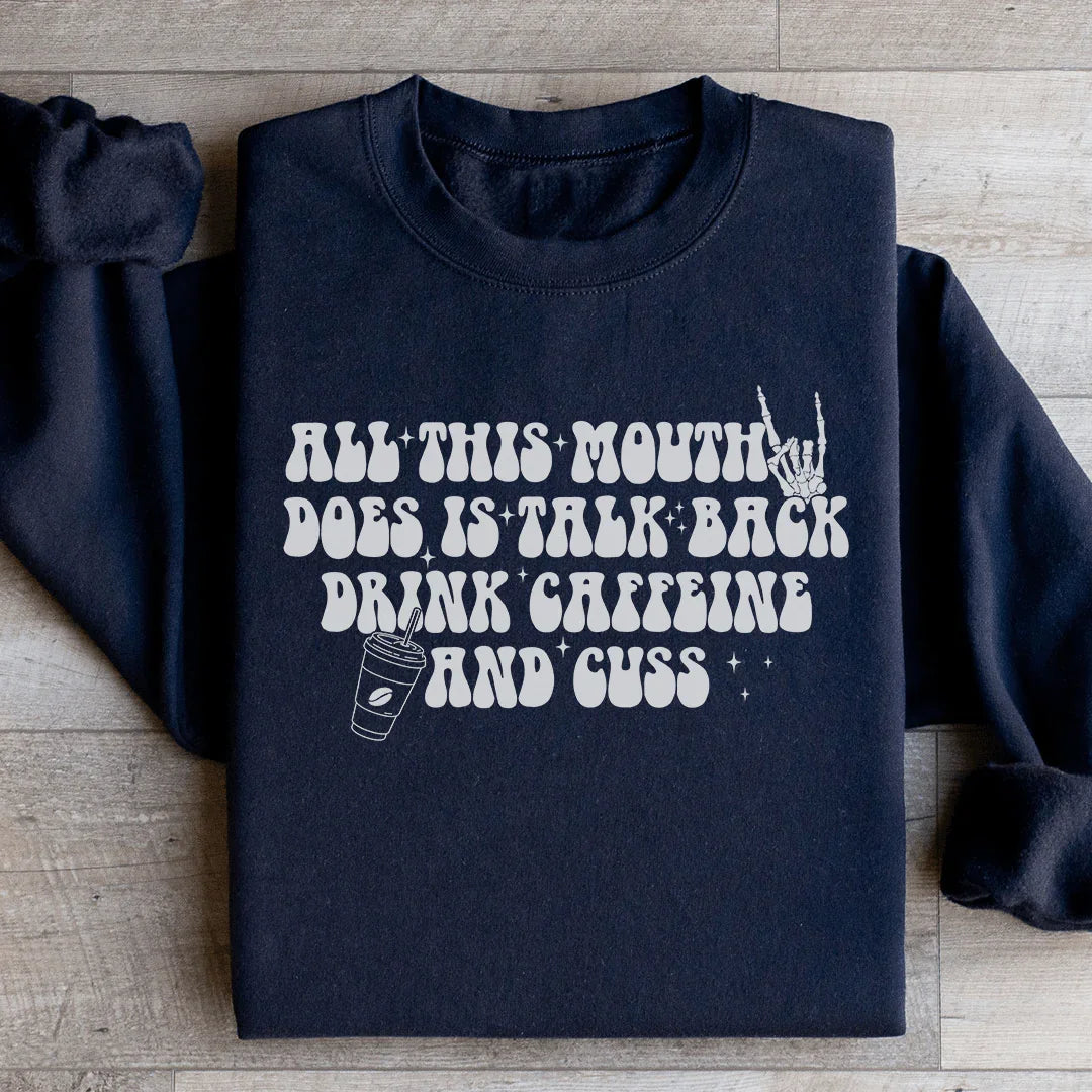 Esta boca solo responde, bebe cafeína y dice palabrotas. Sudadera