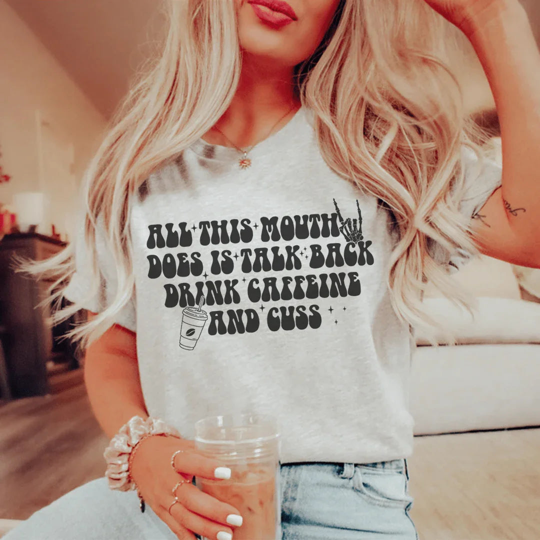 Talk Back, Drink Caffeine, and Cuss Tee