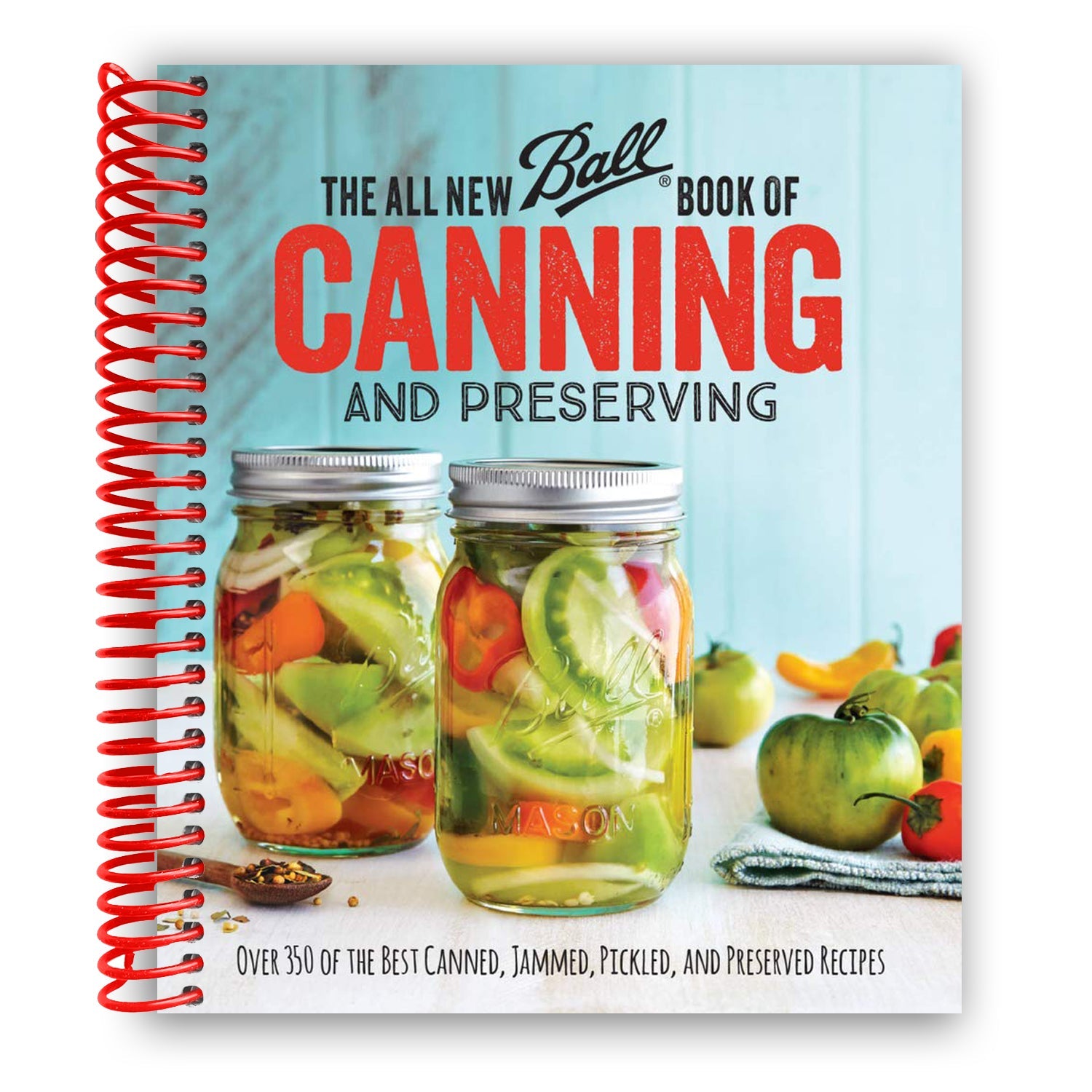 Ultimate Guide to Canning and Preserving: The All New Ball Book (Spiral Bound) - Korvel