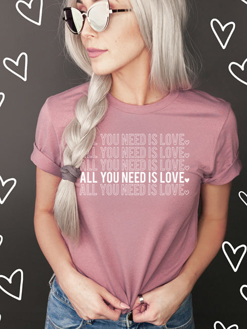 All You Need Is Love T-Shirt