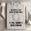 An Apple A Day Keeps Anyone Away Sweatshirt