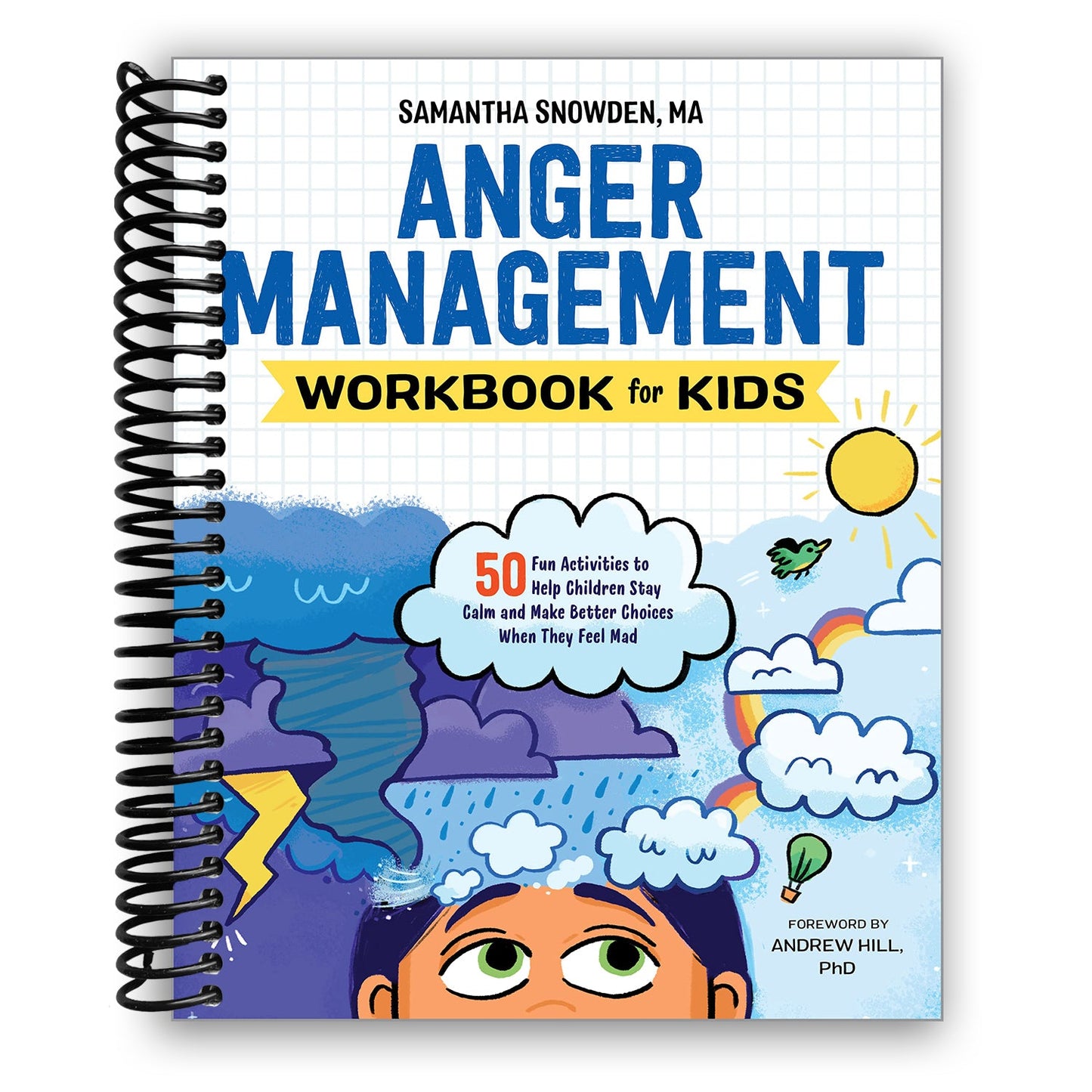Mastering Emotions: A Fun Workbook for Kids to Tame Anger and Make Positive Choices (Spiral Bound) - Korvel