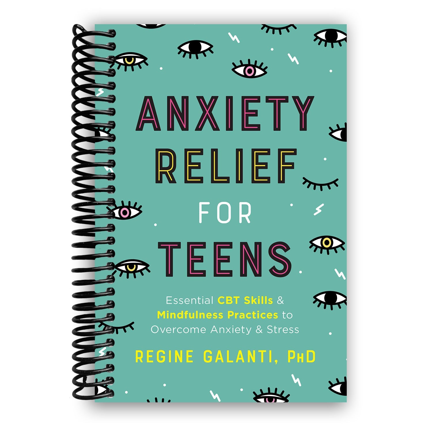 Empower Your Mind: Essential CBT and Mindfulness Techniques for Teen Anxiety Relief (Spiral Bound) - Korvel