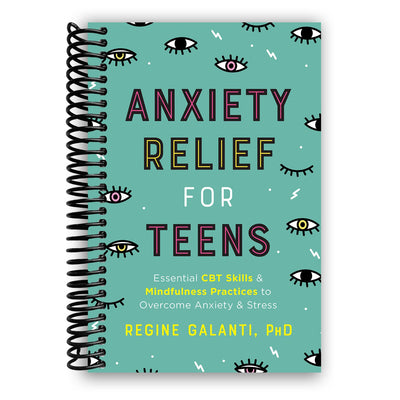 Empower Your Mind: Essential CBT and Mindfulness Techniques for Teen Anxiety Relief (Spiral Bound) - Korvel