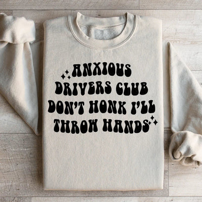 Anxious Drivers Club Don't Honk Sweatshirt