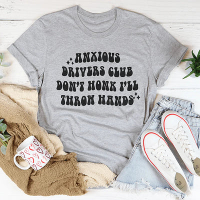 Anxious Drivers Club Don't Honk Tee