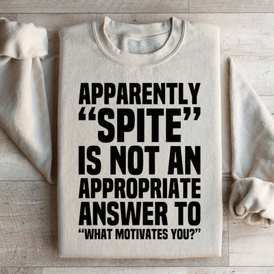 Apparemment, la rancœur n'est pas une réponse appropriée Sweatshirt