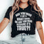 ¿Estás enojado por lo que dije o estás enojado porque es verdad camiseta?